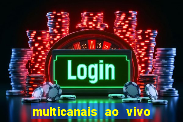 multicanais ao vivo jogo do flamengo